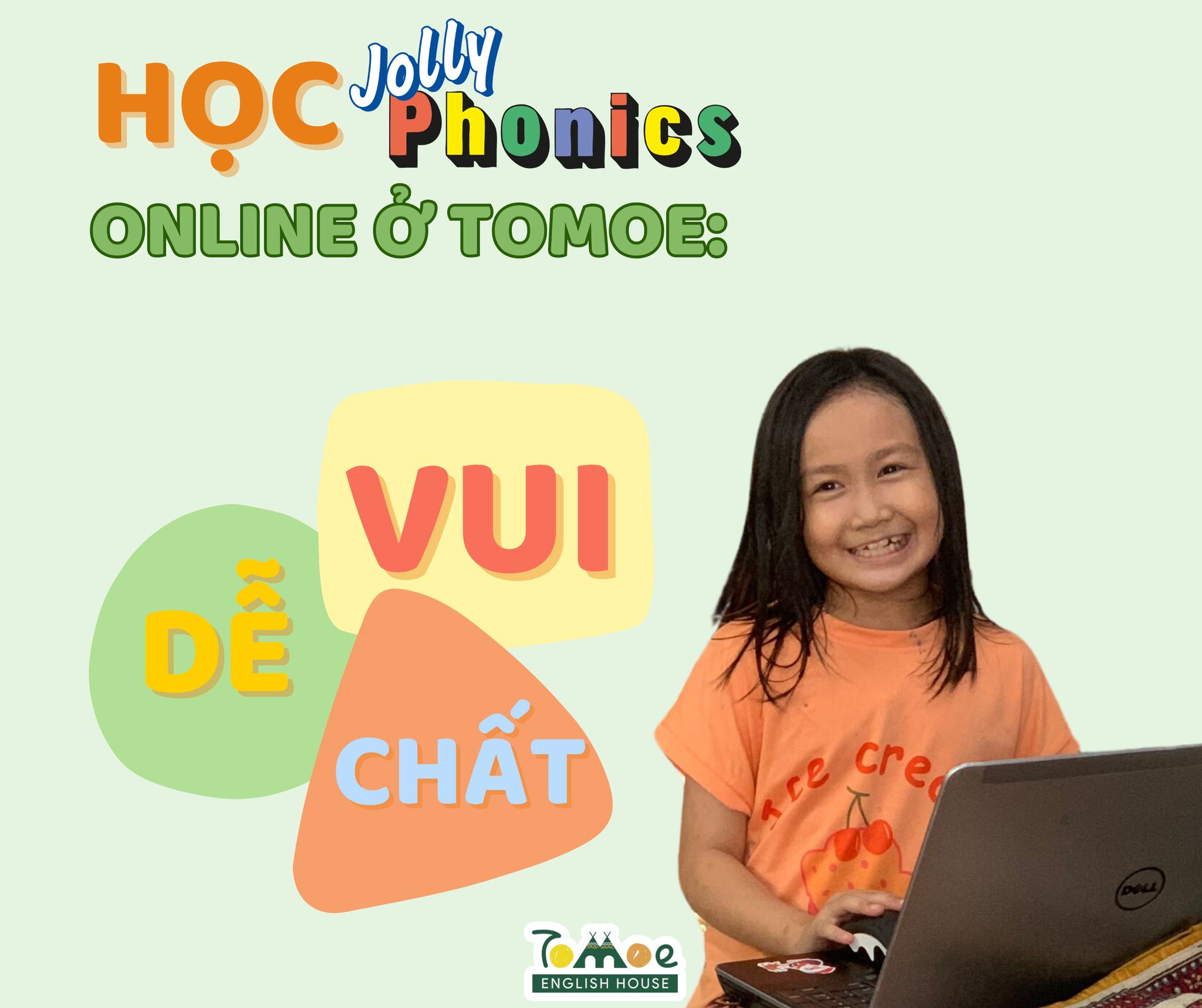 HỌC JOLLY PHONICS ONLINE Ở TOMOE: VUI – DỄ – CHẤT!